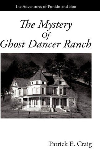 The Mystery of Ghost Dancer Ranch