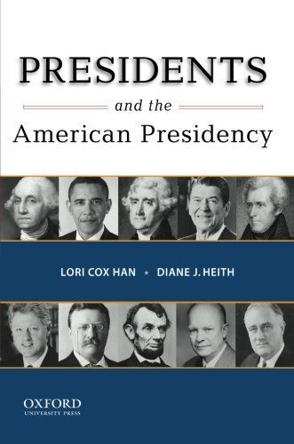 Presidents and the American Presidency