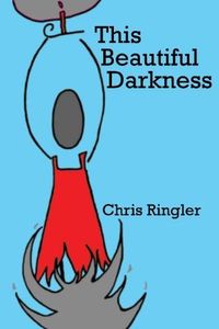 This Beautiful Darkness