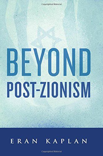 Beyond Post-Zionism