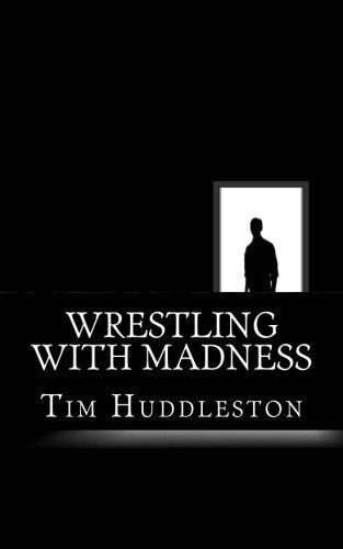 Wrestling With Madness