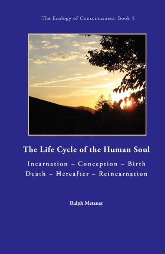 The Life Cycle of the Human Soul