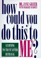 How Could You Do this to Me?