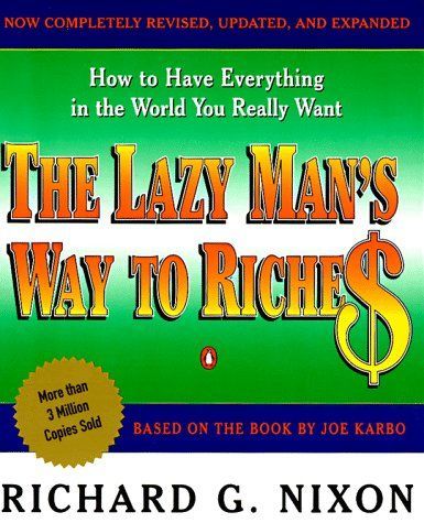 The Lazy Man's Way to Riches