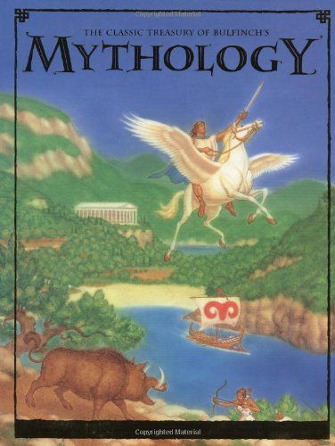 The Classic Treasury of Bulfinch's Mythology