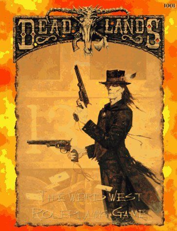 The Deadlands Roleplaying Game