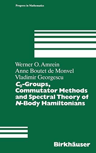 C0-Groups, Commutator Methods and Spectral Theory of N-Body Hamiltonians