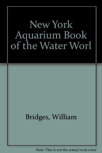The New York Aquarium Book of the Water World