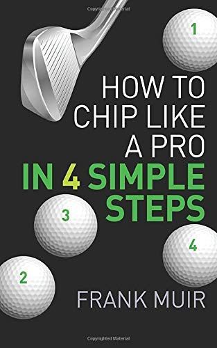 How to Chip Like a Pro in 4 Simple Steps