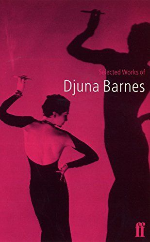 Selected Works of Djuna Barnes