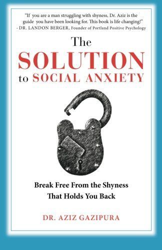 The Solution to Social Anxiety