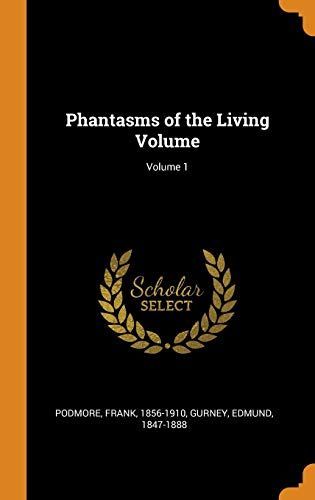 Phantasms of the Living Volume;