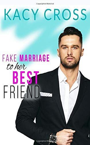Fake Marriage to Her Best Friend