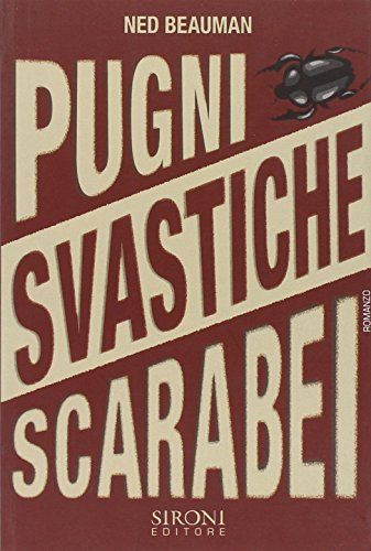 Pugni, svastiche, scarabei