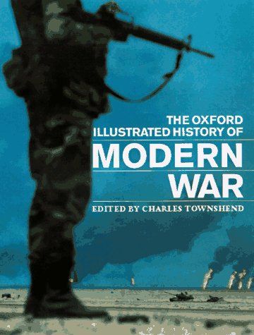 The Oxford Illustrated History of Modern War