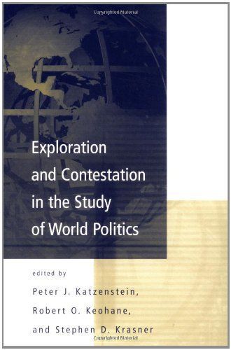 Exploration and Contestation in the Study of World Politics