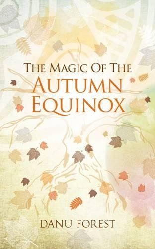 The Magic of the Autumn Equinox