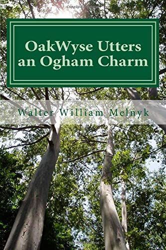 Oakwyse Utters an Ogham Charm