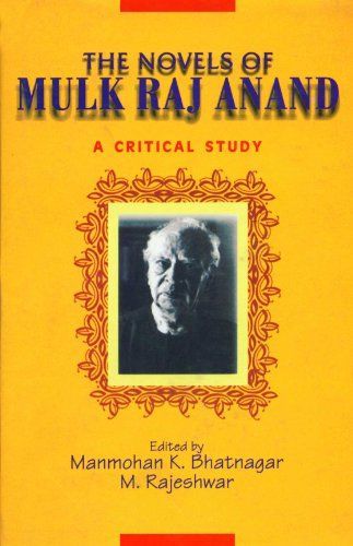 The Novels of Mulk Raj Anand