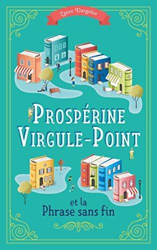Prospérine Virgule-Point et la phrase sans fin