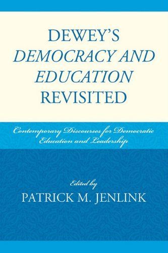 Dewey's Democracy and Education Revisited