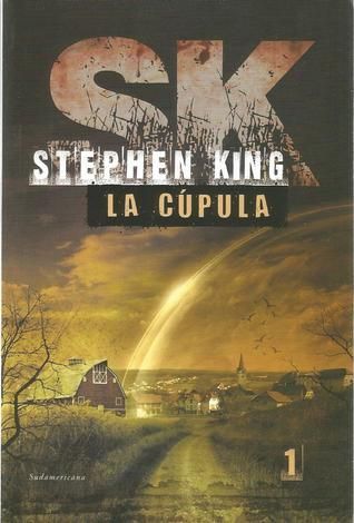 La cúpula Parte I
