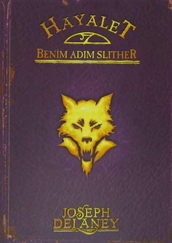 Hayalet Benim Adim Slither