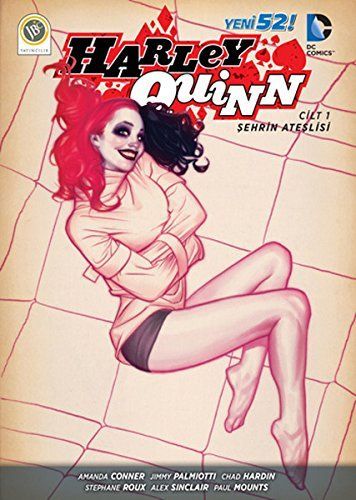 Harley Quinn Cilt 1 - Sehrin Ateslisi