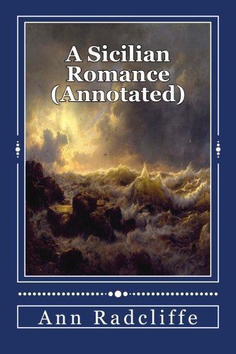 A Sicilian Romance (Annotated)