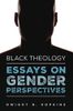 Black Theology--Essays on Gender Perspectives