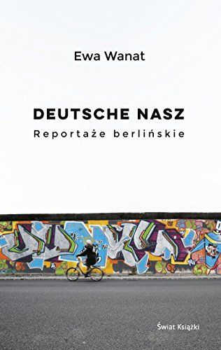 Deutsche nasz Reportaze berlinskie