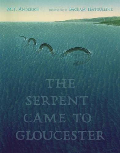 The Serpent Came to Gloucester