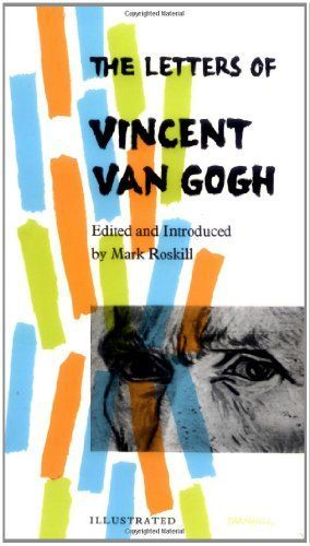 The Letters of Vincent Van Gogh