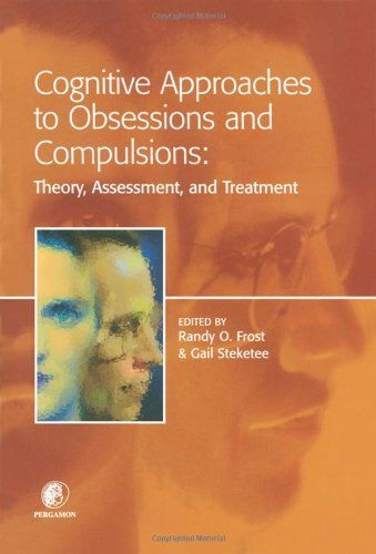 Cognitive Approaches to Obsessions and Compulsions