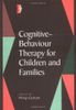 Cognitive-Behaviour Therapy for Children and Families