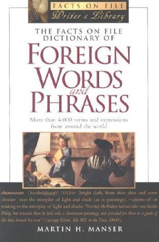 The Facts On File Dictionary of Foreign Words and Phrases