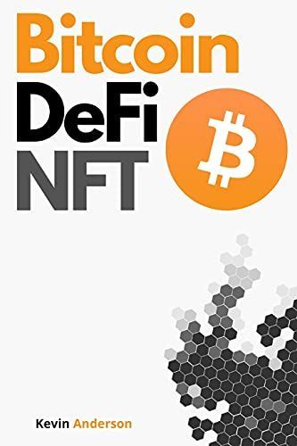 Bitcoin, DeFi and NFT - 2 Books in 1