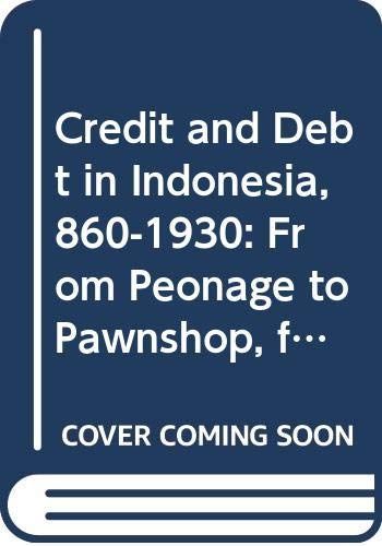 Credit and Debt in Indonesia, 860-1930