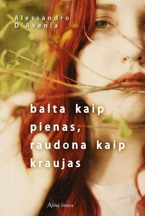 Balta kaip pienas, raudona kaip kraujas