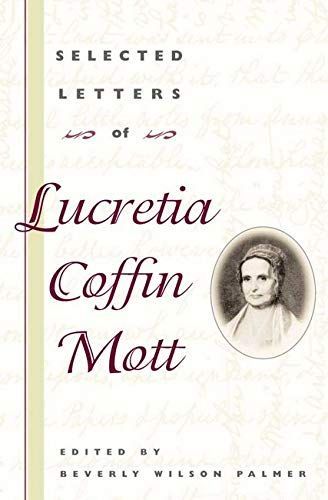 Selected Letters of Lucretia Coffin Mott
