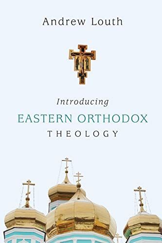 Introducing Eastern Orthodox Theology