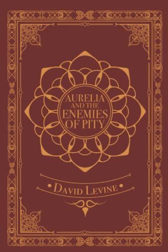 Aurelia And The Enemies Of Pity