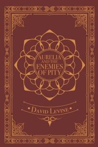 Aurelia And The Enemies Of Pity