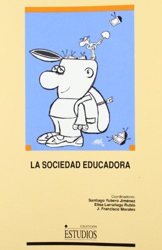 La sociedad educadora. Dimensiones psico sociales de la Educación