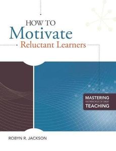 How to Motivate Reluctant Learners