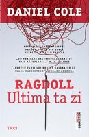 Ragdoll. Ultima ta zi