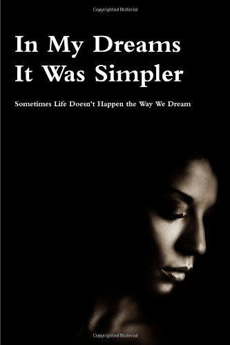In My Dreams It Was Simpler