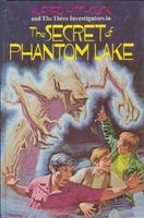 Alfred Hitchcock and the Three Investigators in The Secret of Phantom Lake