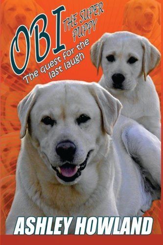 Obi the Super Puppy and the Quest for the Last Laugh