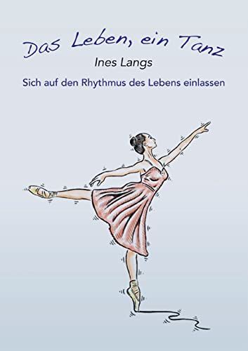 Das Leben, ein Tanz